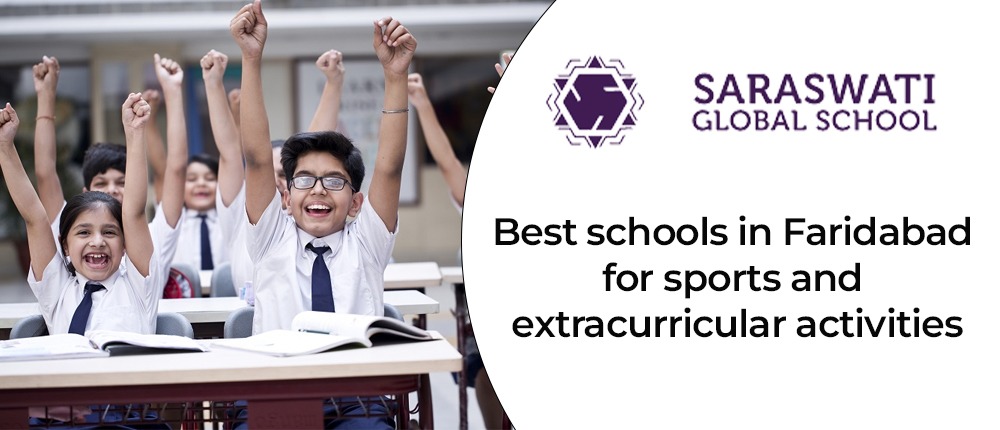 Best schools in Faridabad for sports and extracurricular activities